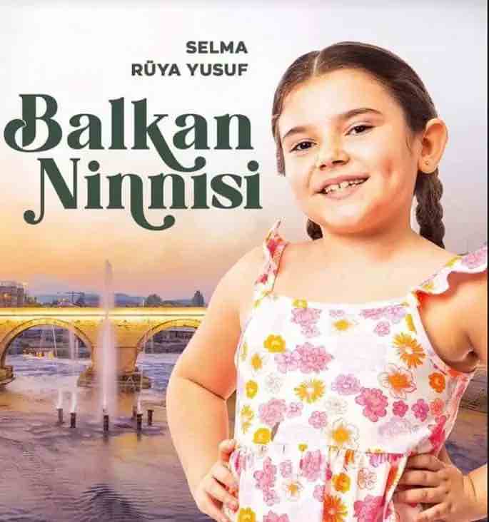 balkan ninnisi selma ruya yusuf kimdir nerelidir kac yasindadir 